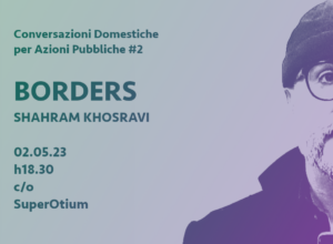 SHAHRAM KHOSRAVI |Borders